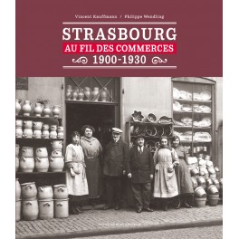 STRASBOURG AU FIL DES COMMERCES