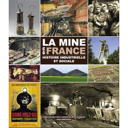 La mine en France/Histoire industrielle et sociale