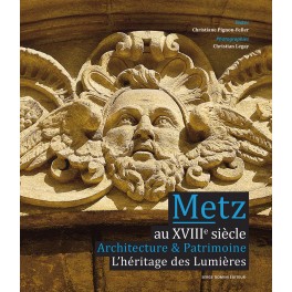 3-METZ au XVIIIe   Architecture & Patrimoine  L'Héritage des Lumières