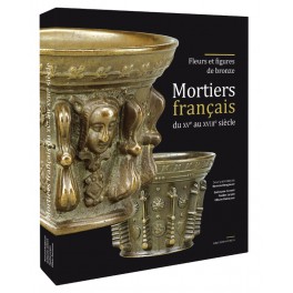 a) MORTIERS français du XVe au XVIIIe